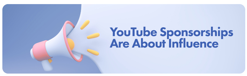 Final Thoughts on YouTube Sponsorships 3D illustration of a megaphone with text reading 'YouTube Sponsorships Are About Influence,' emphasizing the power of creator partnerships