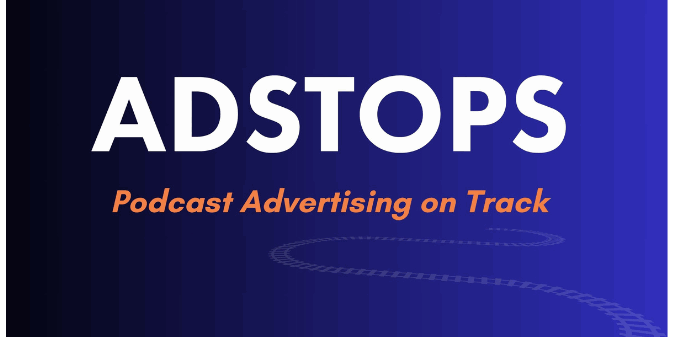 Authenticity Is Everything: What Makes a Great Podcast Ad AdStops podcast logo with bold white text reading “ADSTOPS” and the tagline “Podcast Advertising on Track” in orange, set against a blue gradient background with a winding train track illustration and an orange ADOPTER Media logo in the corner.