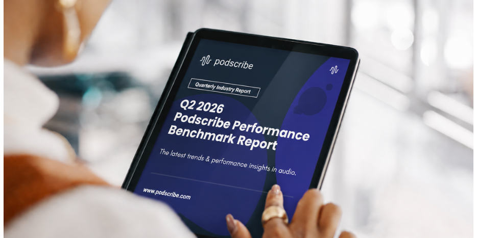 Person viewing the Q2 2026 Podscribe Performance Benchmark Report on a tablet screen.